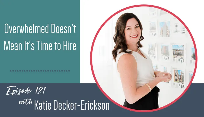 Overwhelmed Doesn't Mean It's Time to Hire | Interior Design Business