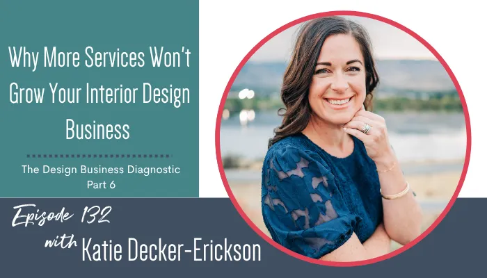 Why More Services Won't Grow Your Interior Design Business
