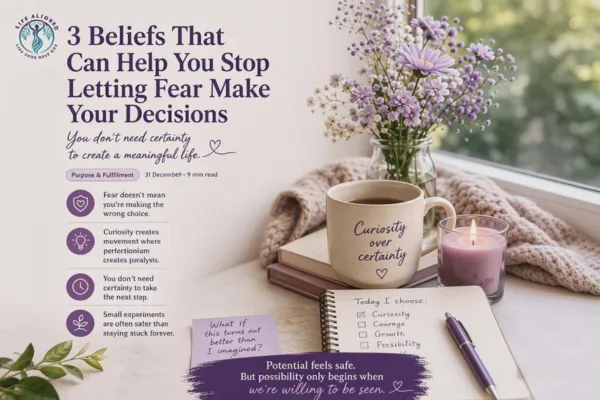 3 Beliefs That Can Help You Stop Letting Fear Make Your Decisions
