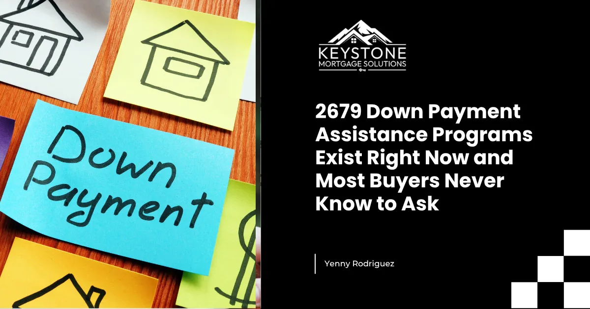 2679 Down Payment Assistance Programs Exist Right Now and Most Buyers Never Know to Ask