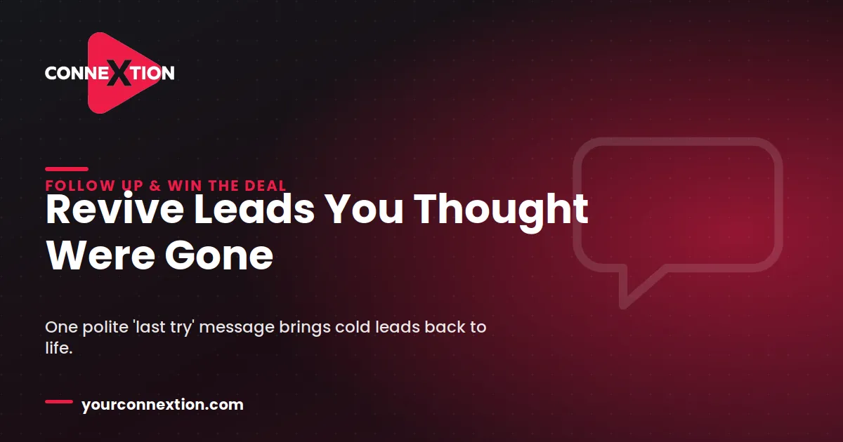 The Polite “Last Try” Message That Revives Cold Leads