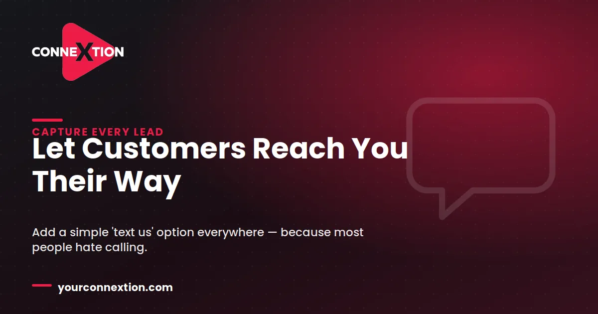 Add a “Text Us” Option Everywhere