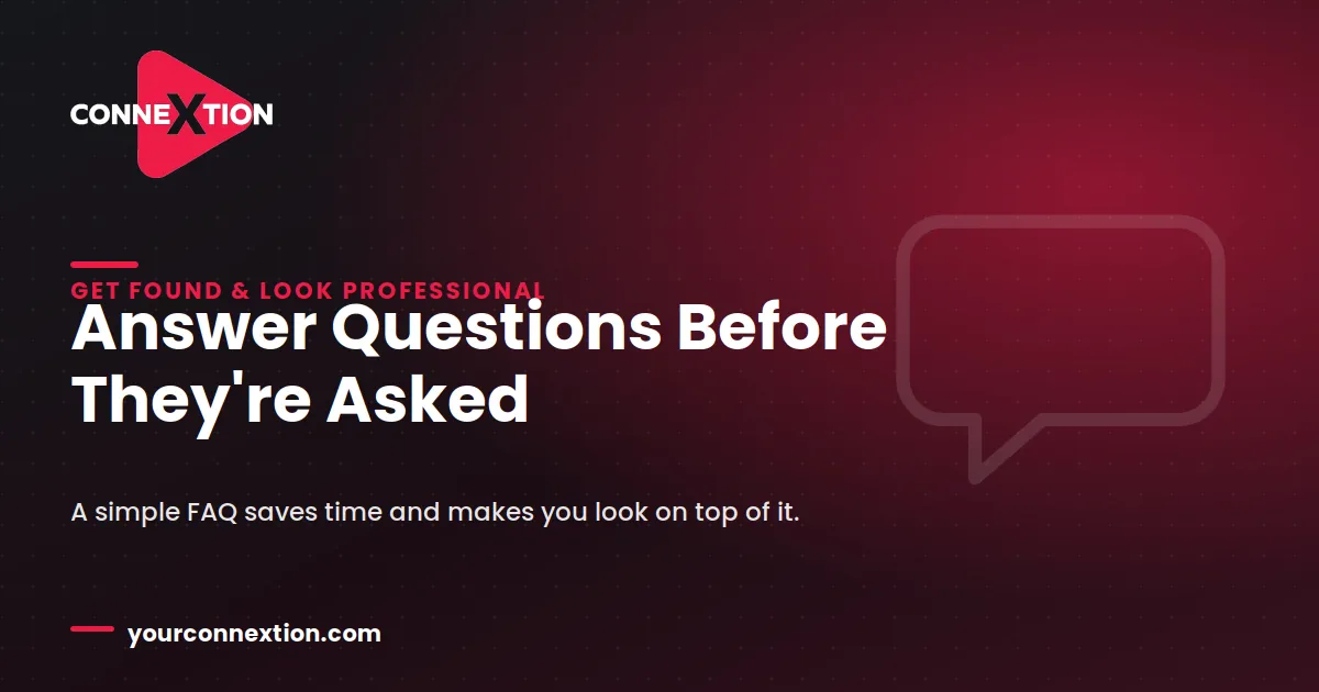 Connextion blog graphic with a chat-bubble icon and the headline "Answer Questions Before They're Asked" — on making a simple FAQ to answer common questions fast.