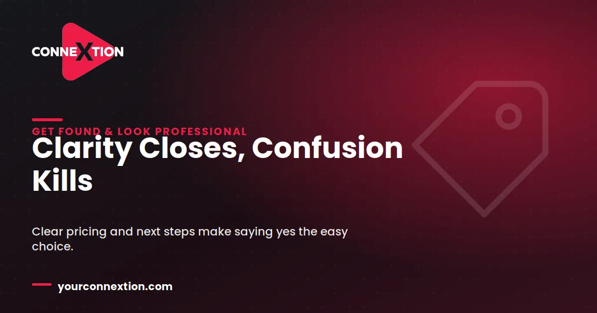 Connextion blog graphic with a price-tag icon and the headline "Clarity Closes, Confusion Kills" — on writing clear pricing and next steps that help customers say yes.