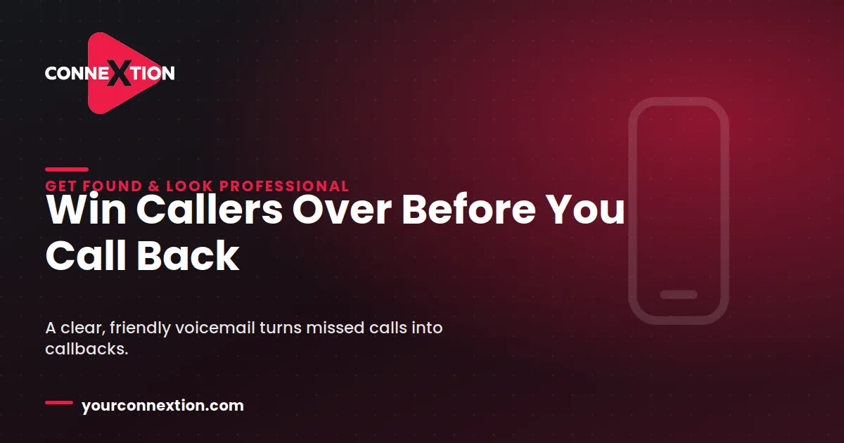 Connextion blog graphic with a phone icon and the headline "Win Callers Over Before You Call Back" — on recording a professional voicemail that wins callers over.