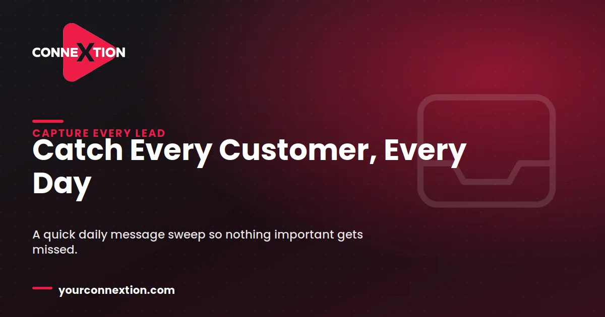 The Daily “Message Sweep” That Catches Every Customer