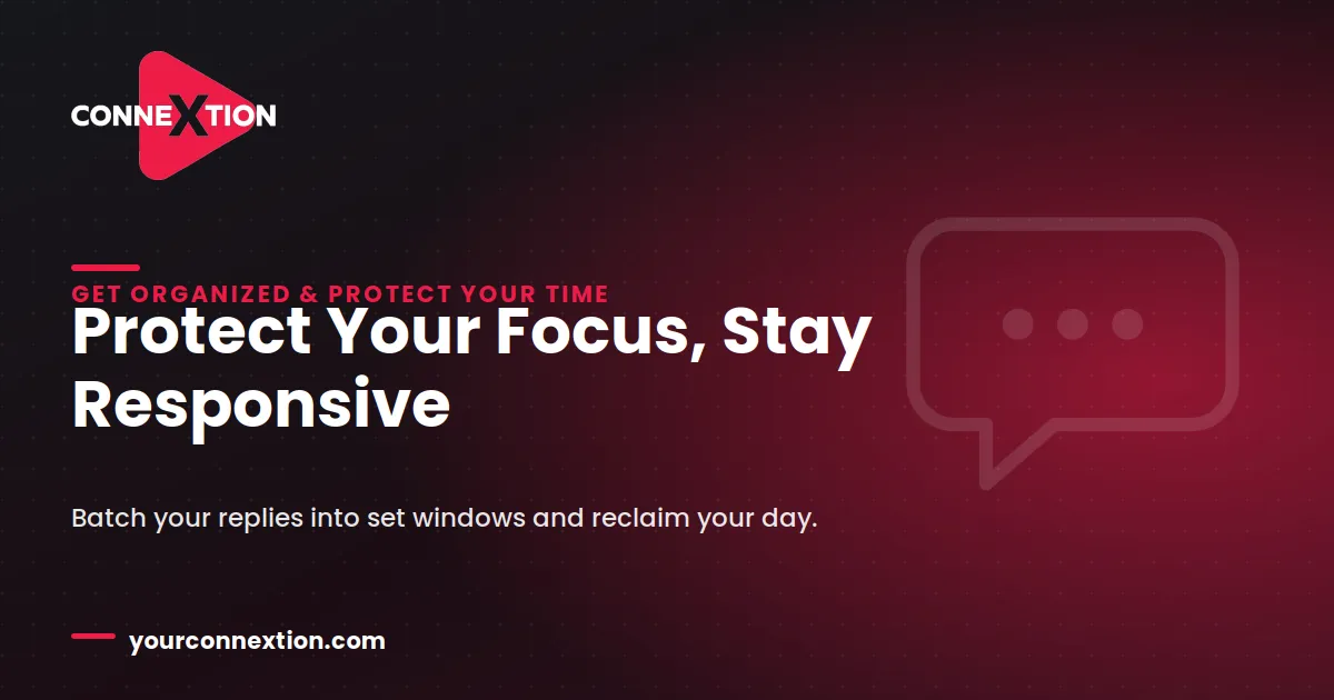 Batch Your Replies to Protect Your Focus