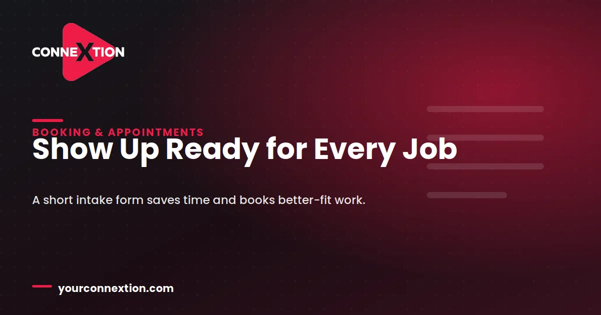 Use a Simple Intake Form to Save Time and Book Better Jobs