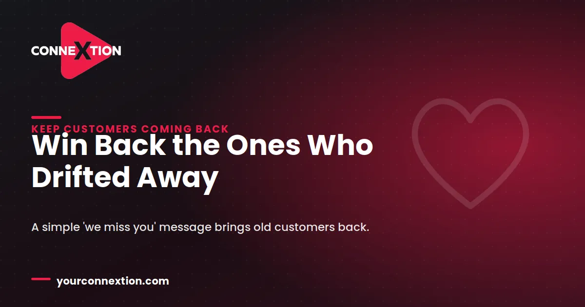Professional discussing customer reaConnextion blog graphic with a heart icon and the headline "Win Back the Ones Who Drifted Away" — on a "we miss you" message that wins back old customers.ctivation strategies with a team