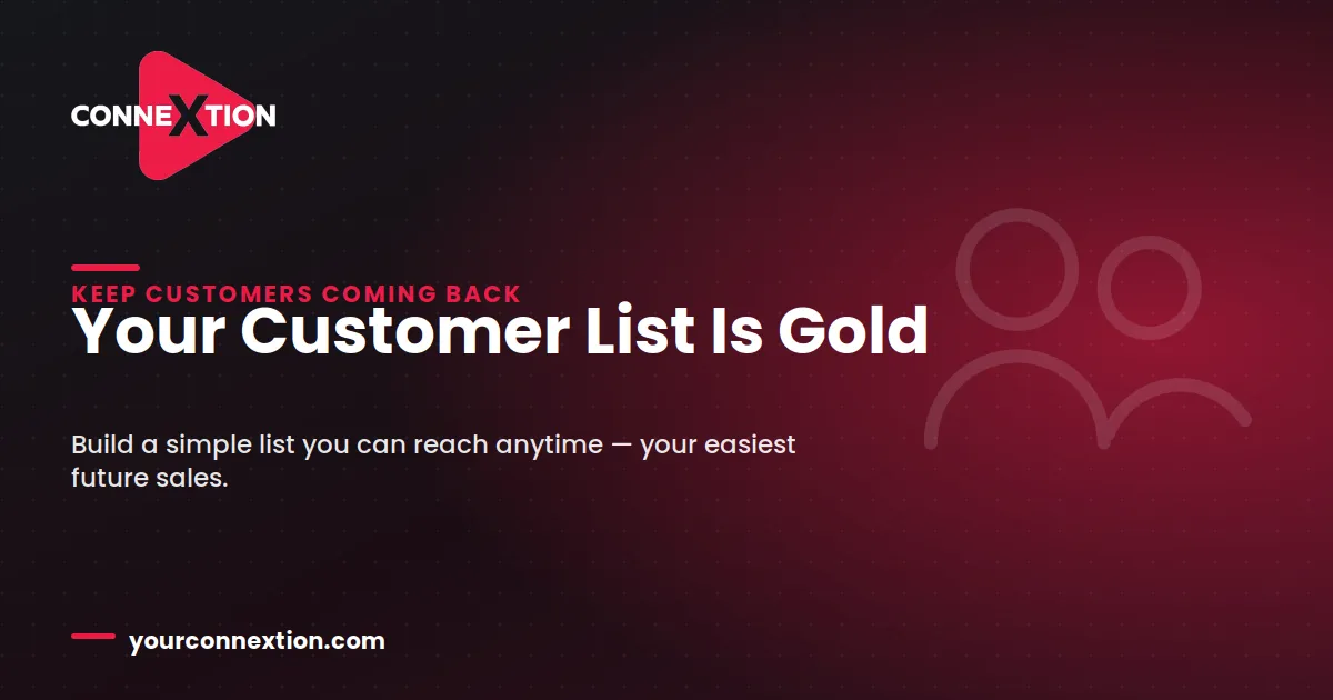 Connextion blog graphic with a people icon and the headline "Your Customer List Is Gold" — on building a customer list you can reach anytime.