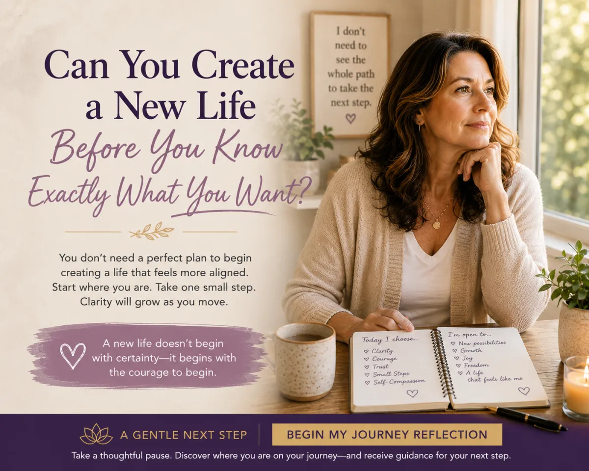 A thoughtful midlife woman journaling beside a sunny window with the words “Can You Create a New Life Before You Know Exactly What You Want?”