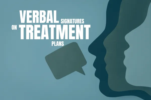Verbal Signatures on Treatment Plans