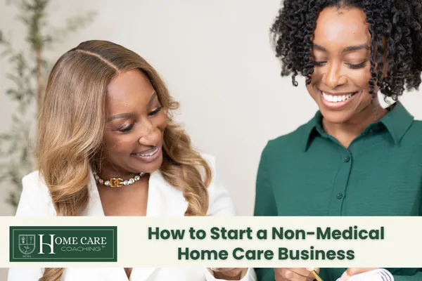 How to Start a Non-Medical Home Care Business