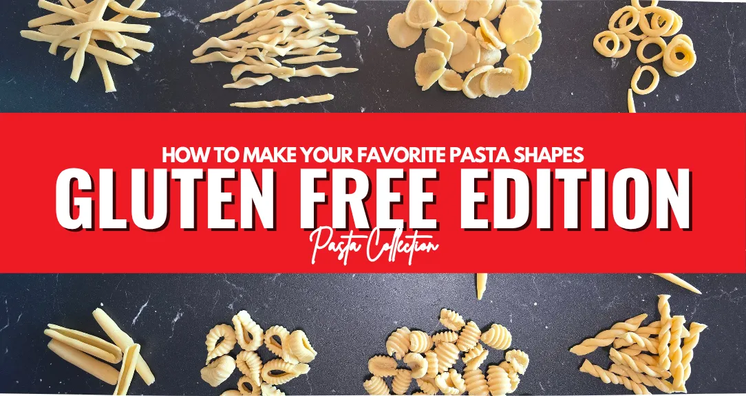 Gluten-Free Edition for making traditional Italian pasta shapes with gluten-free doughs