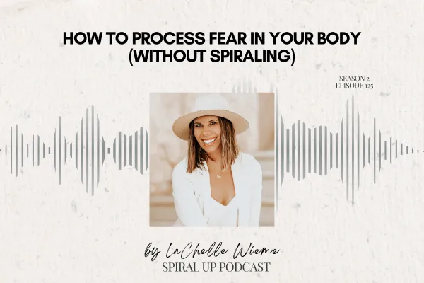 When Fear Hits Your Body: How to Process It Without Spiraling