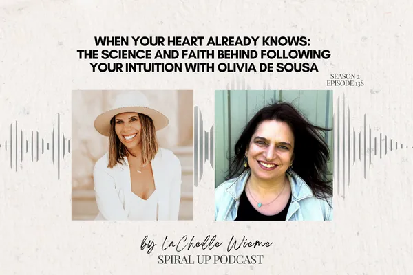 When Your Heart Already Knows: The Science and Faith Behind Following Your Intuition