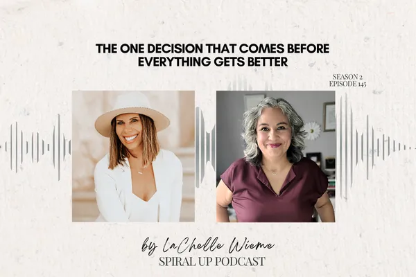 The One Decision That Comes Before Everything Gets Better