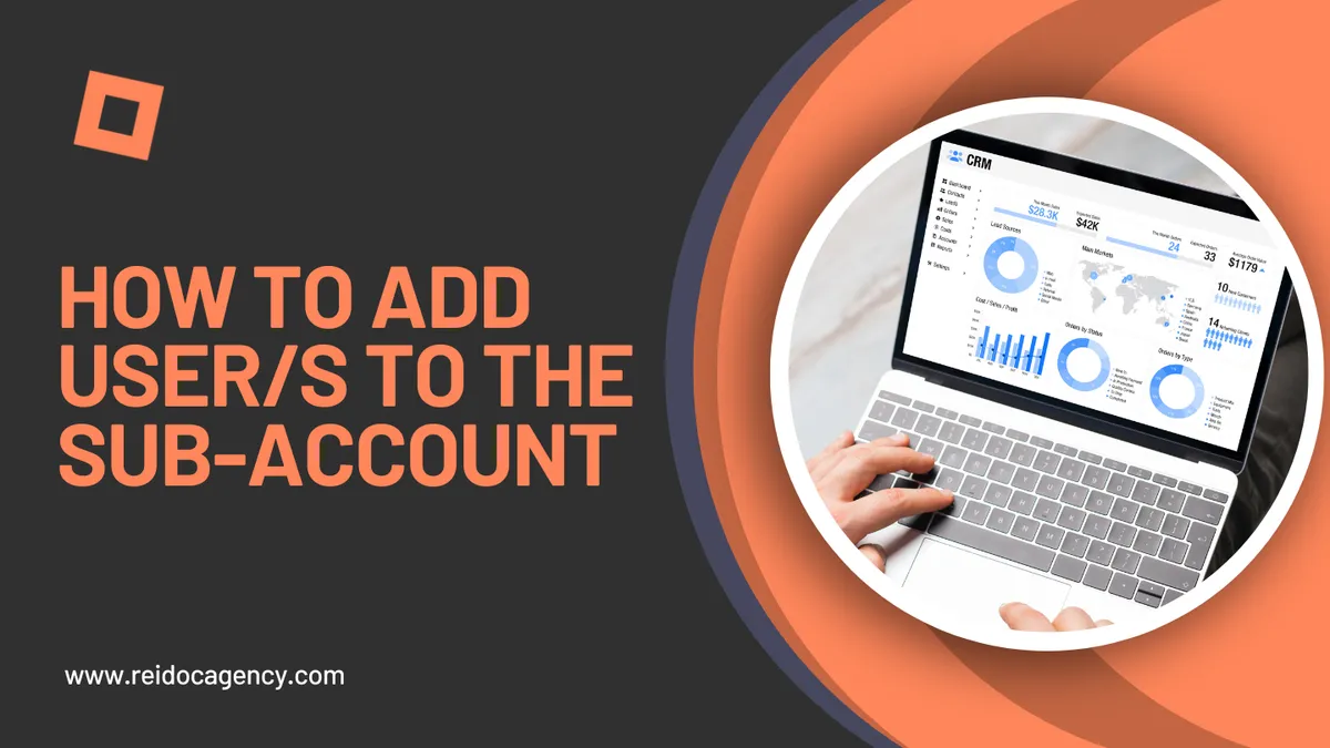 Video: How to Add User/s to the Sub-Account