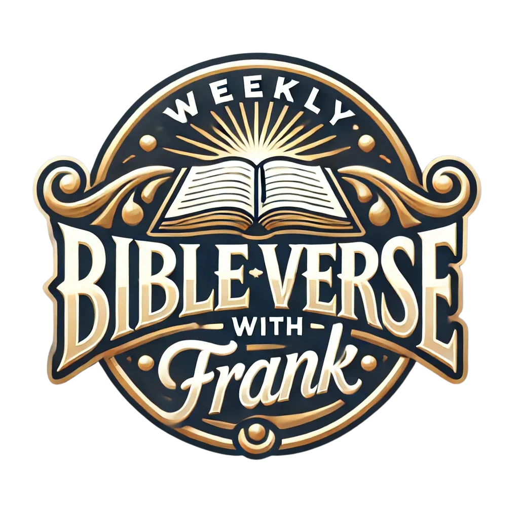 Weekly Bible Verse with Frank