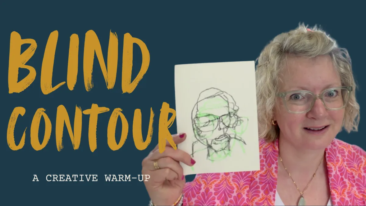 Blind Contour Drawing: A Creative Warm-Up to Loosen Up and Let Go