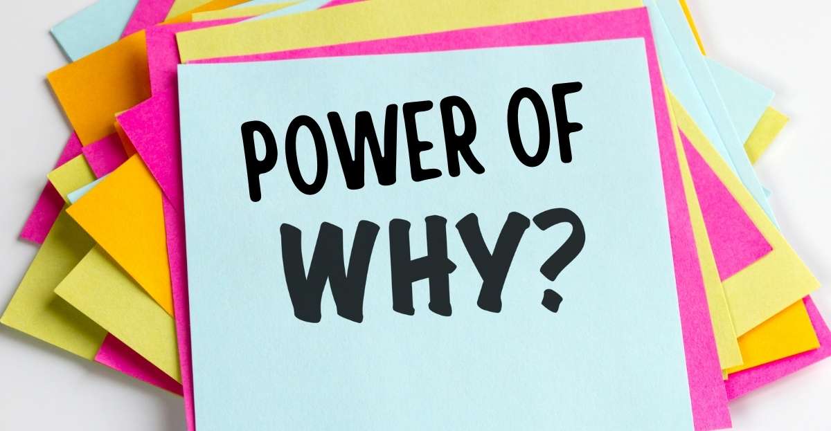 Power of Why