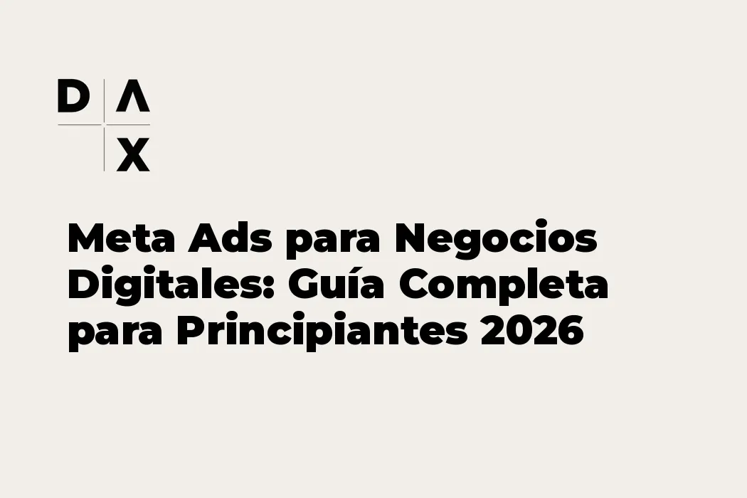 Guía de publicidad en Meta Ads para negocios digitales y emprendedores principiantes