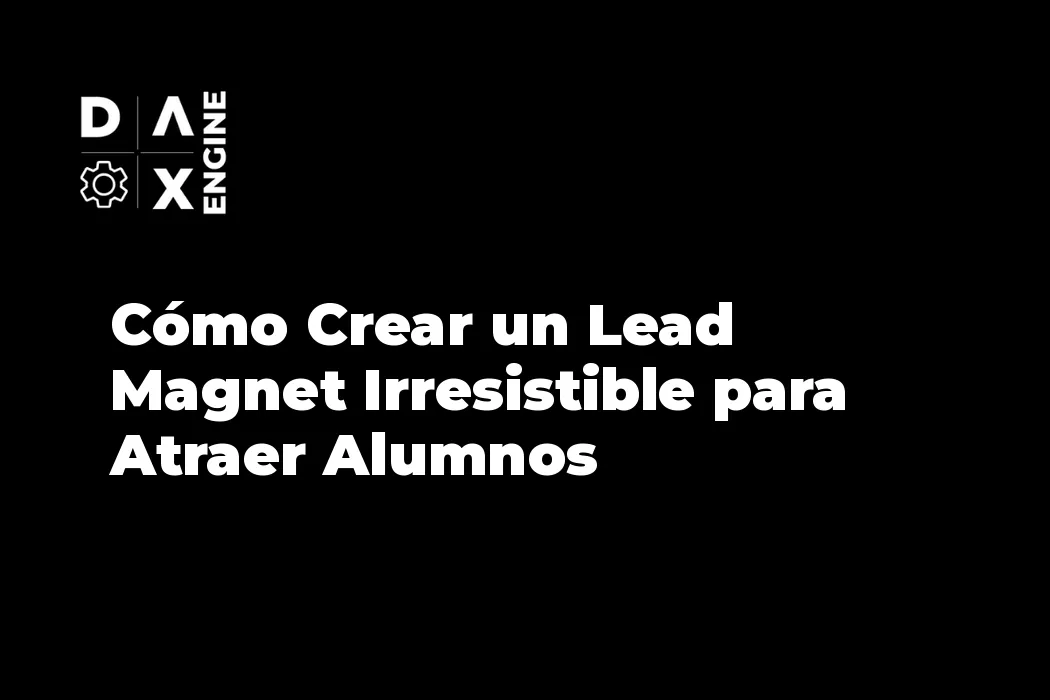 Emprendedor hispanohablante creando un lead magnet irresistible para atraer alumnos cualificados a su academia online