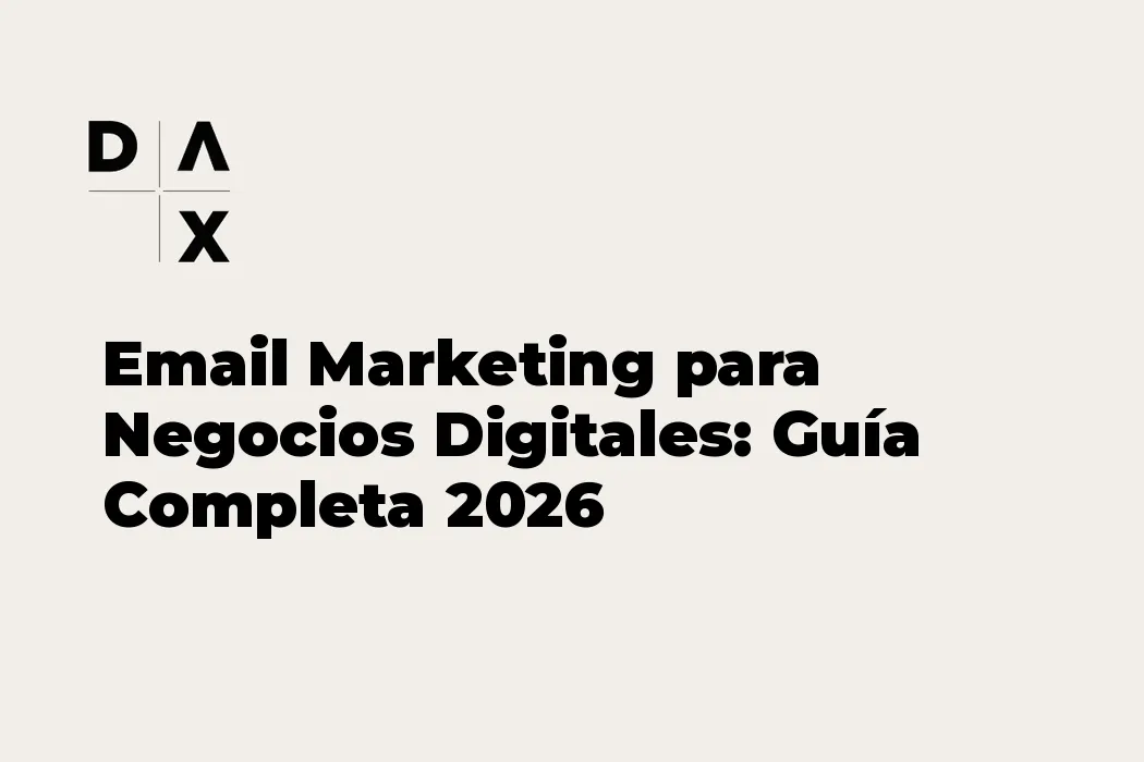 Email Marketing para Negocios Digitales: Guía Completa 2026