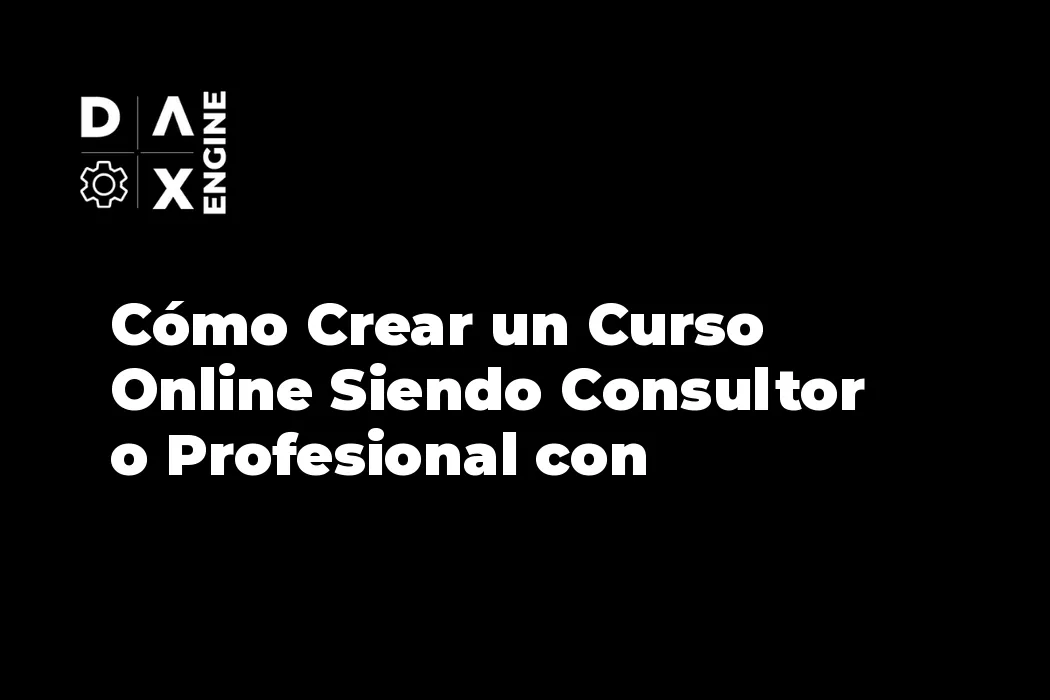 Consultor profesional creando su primer curso online desde su negocio existente