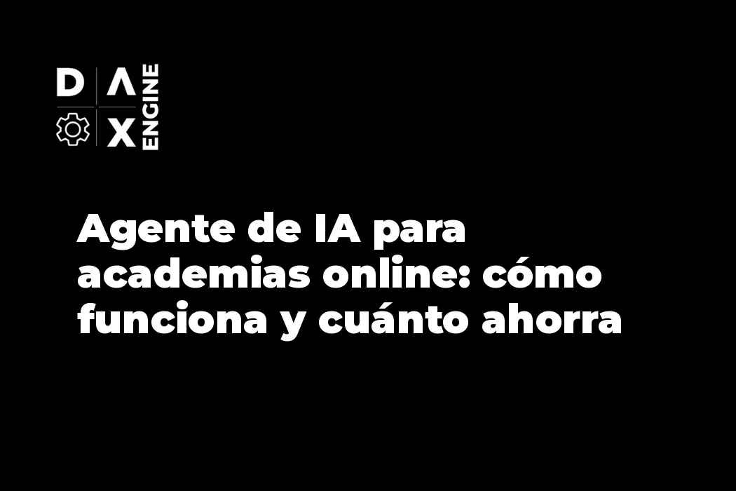 Agente de IA para academias online: cómo funciona y cuánto ahorra en atención al cliente