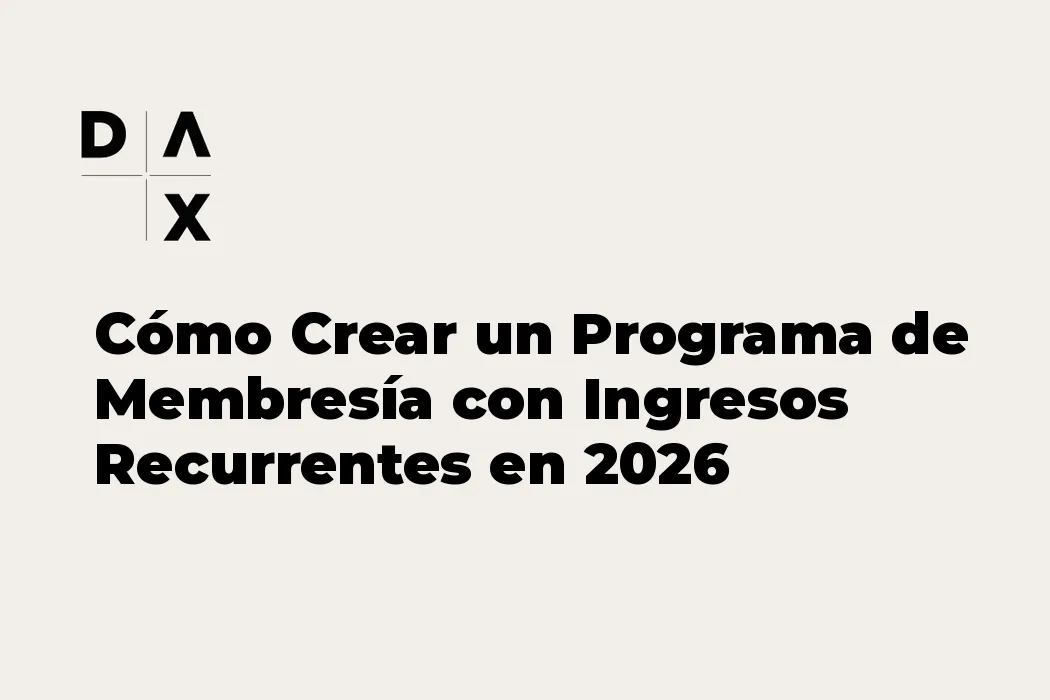 Cómo Crear un Programa de Membresía con Ingresos Recurrentes en 2026