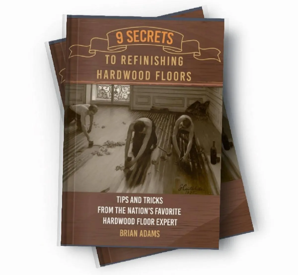 9 Secrets to Refinishing Hardwood FLoors