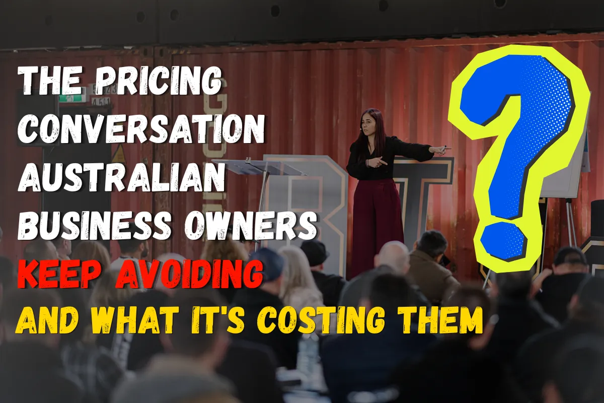 The Pricing Conversation Australian Business Owners Keep Avoiding (And What It's Costing Them)