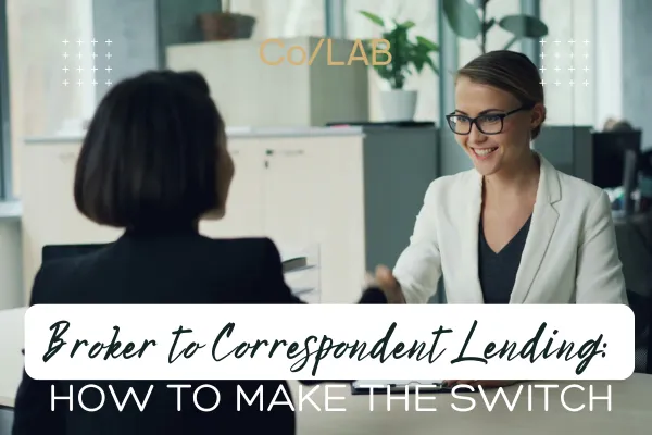 Broker to correspondent lending