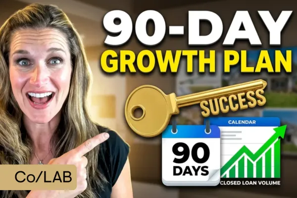 first 90 days as a mortgage broker