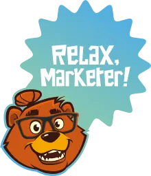 Relax, Marketer!