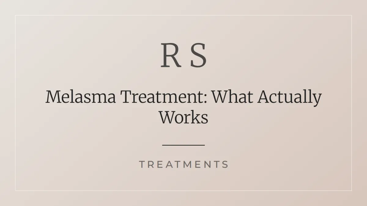 Radiant Secrets blog: Melasma Treatment: What Actually Works | Radiant Secrets