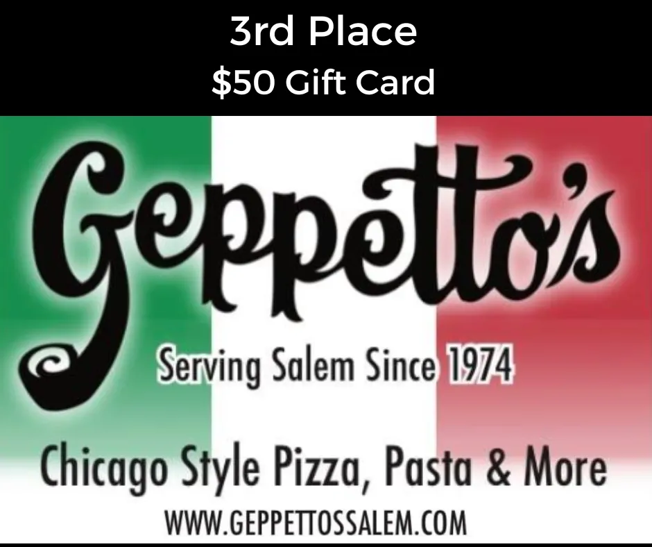 3rd Place Prize $50 Gift Card to Geppetto's