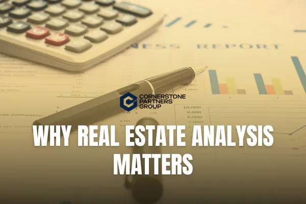 Why Real Estate Analysis Matters