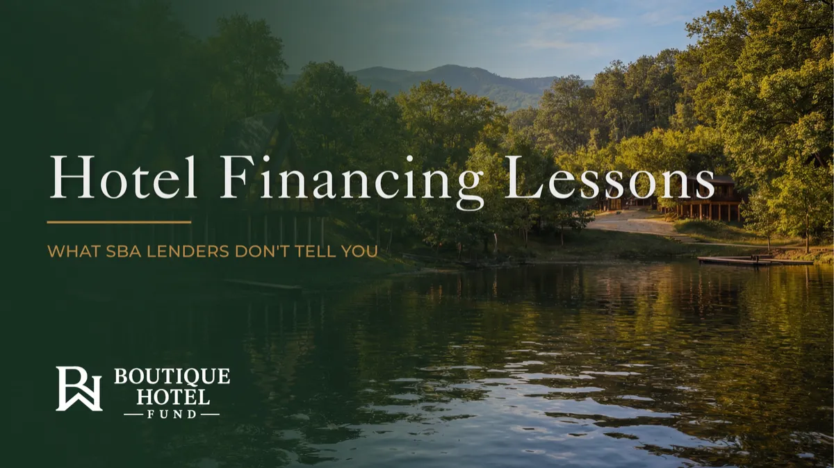 Cover image featuring a mountain boutique hotel with text reading 'Hotel Financing Lessons: What SBA Lenders Don't Tell You'.
