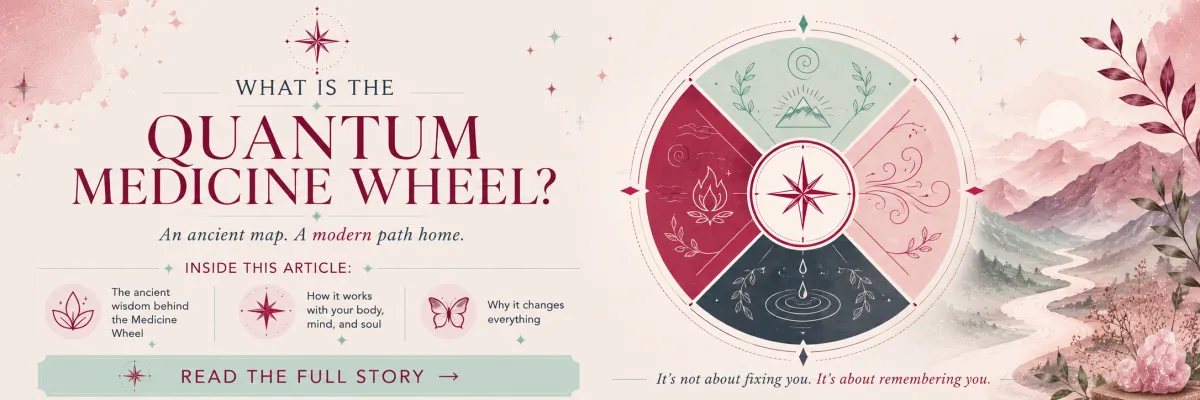 What Is the Quantum Medicine Wheel| Featured Blog Post