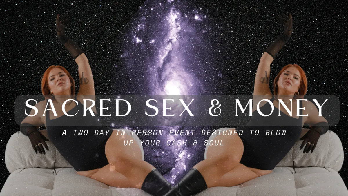 Sacred Sex & Money - 2 Day In-Person Event