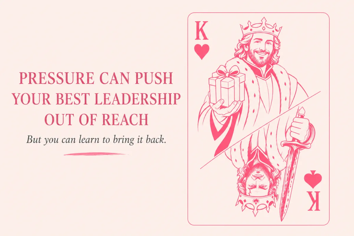 King of Hearts illustration showing two sides of leadership under pressure: an empathetic leader offering a gift and a reactive leader holding a sword.