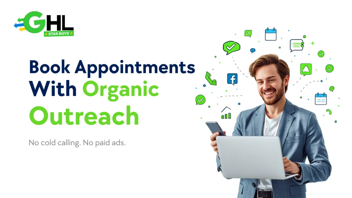 Organic outreach appointment setting for GoHighLevel agencies, no cold calling or paid ads
