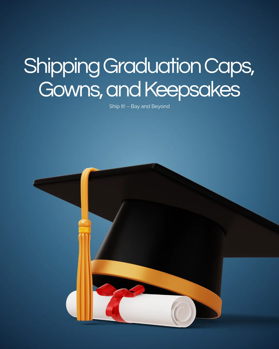 Best Ways to Ship Graduation Caps, Gowns, and Keepsakes