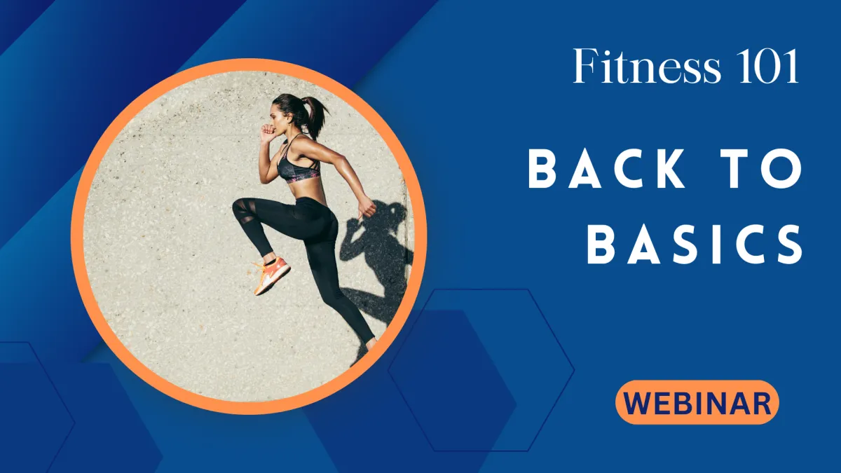 Back to Basics - Fitness 101 Webinar