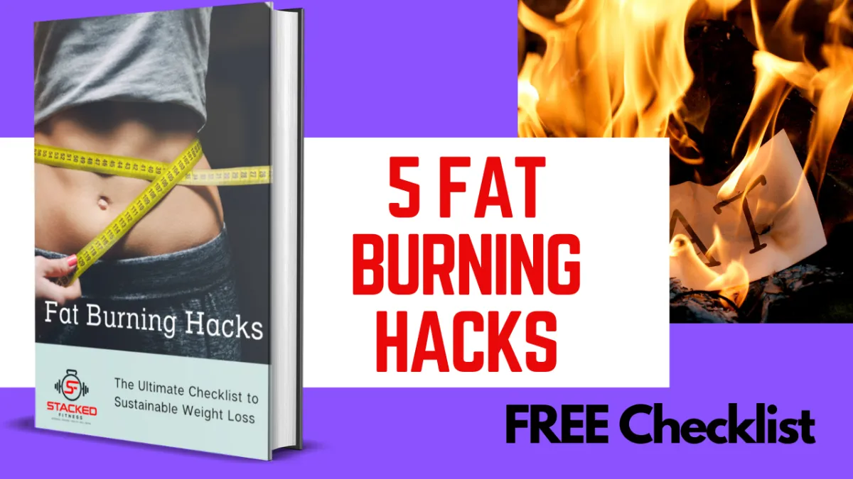 5 Fat Burning Hacks: The Ultimate Checklist