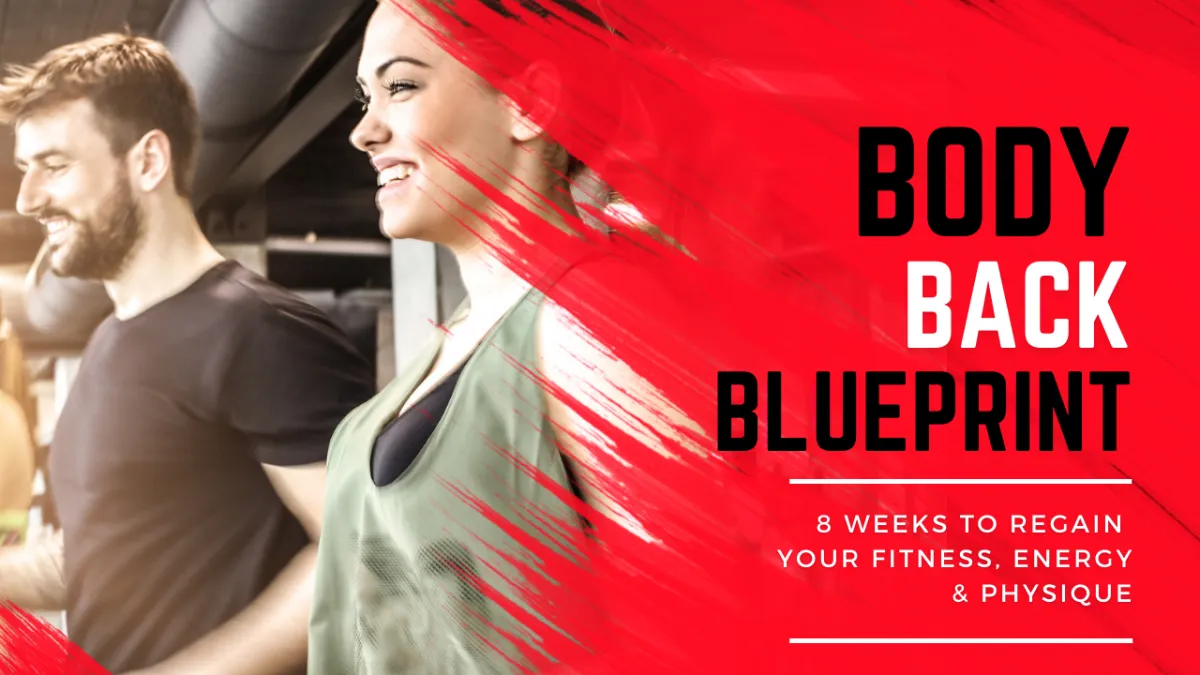 Body Back Blueprint: 8 Week Fitness Regain