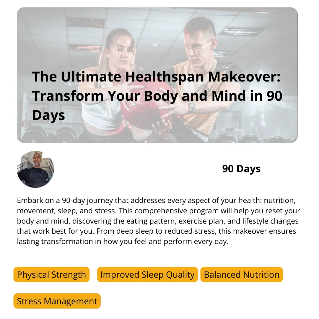 The Ultimate Healthspan Makeover