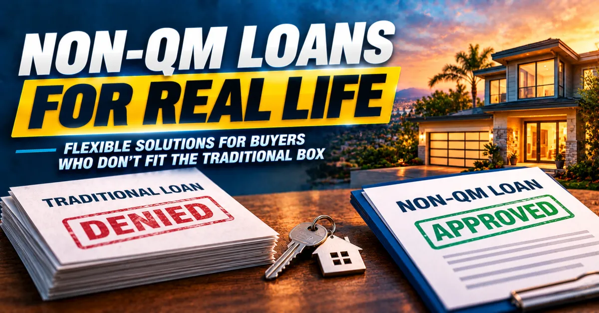 Non-QM Loans Are Built for Buyers Who Do Not Fit the Traditional Mortgage Box and Here Is Why